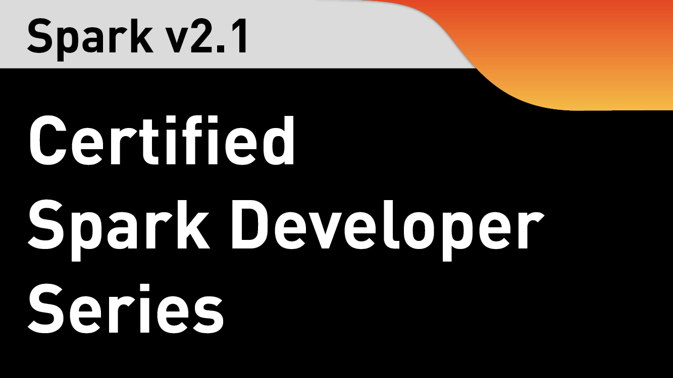 Spark Developer Courses and Certification (v2.1)