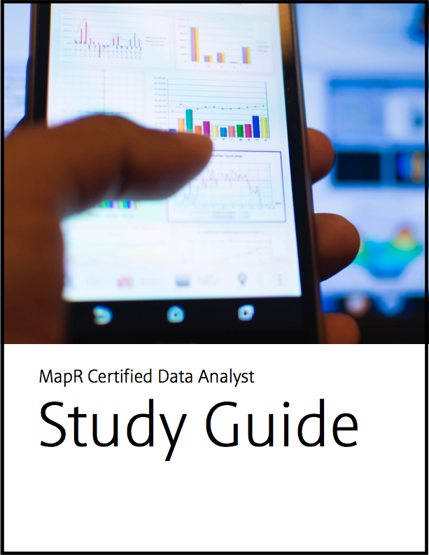 MCDA Study Guide - MapR Certified Data Analyst