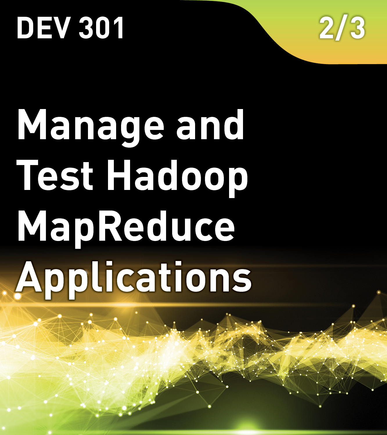 Manage and Test Hadoop MapReduce Applications
