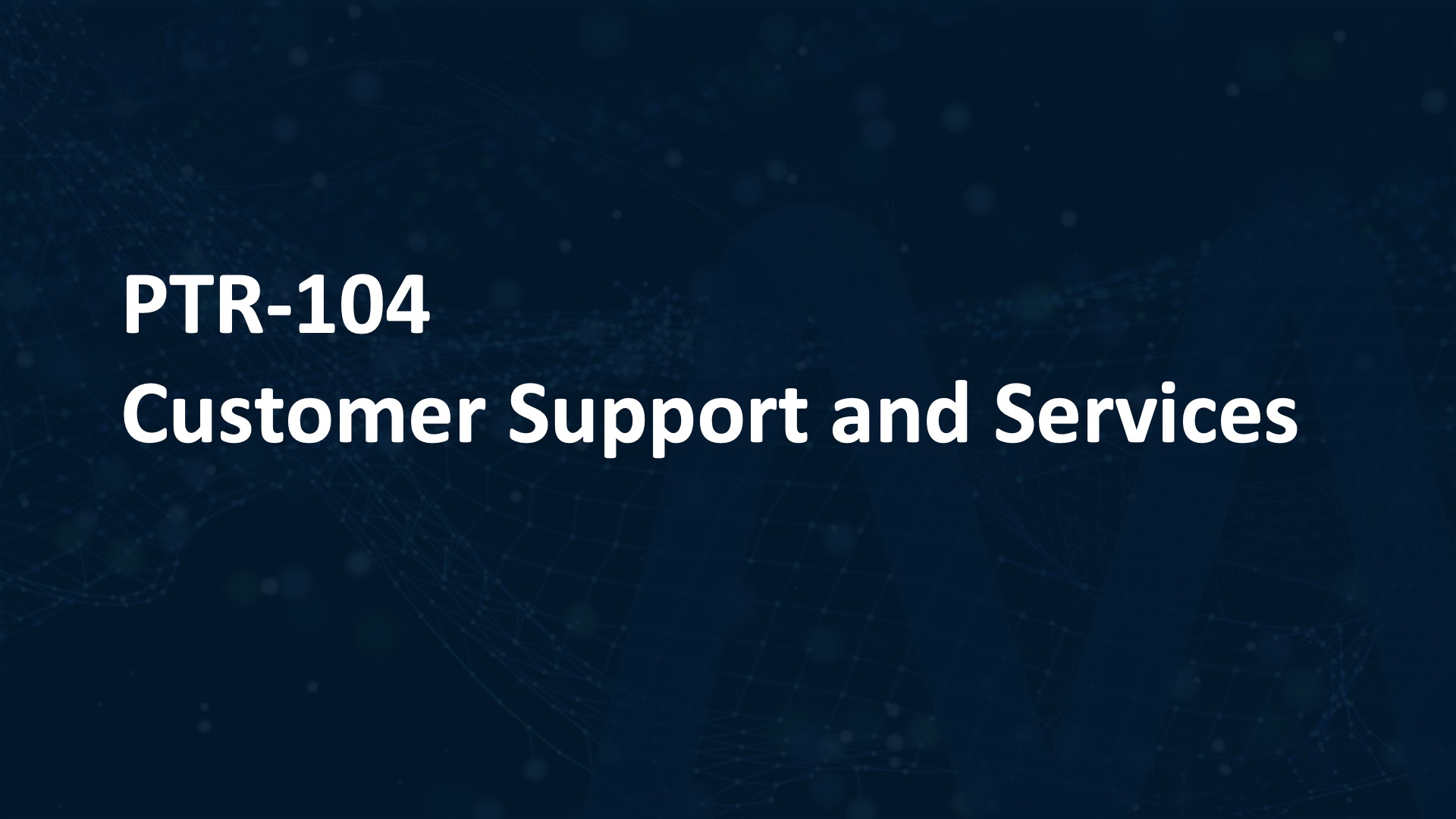 Customer Support and Services