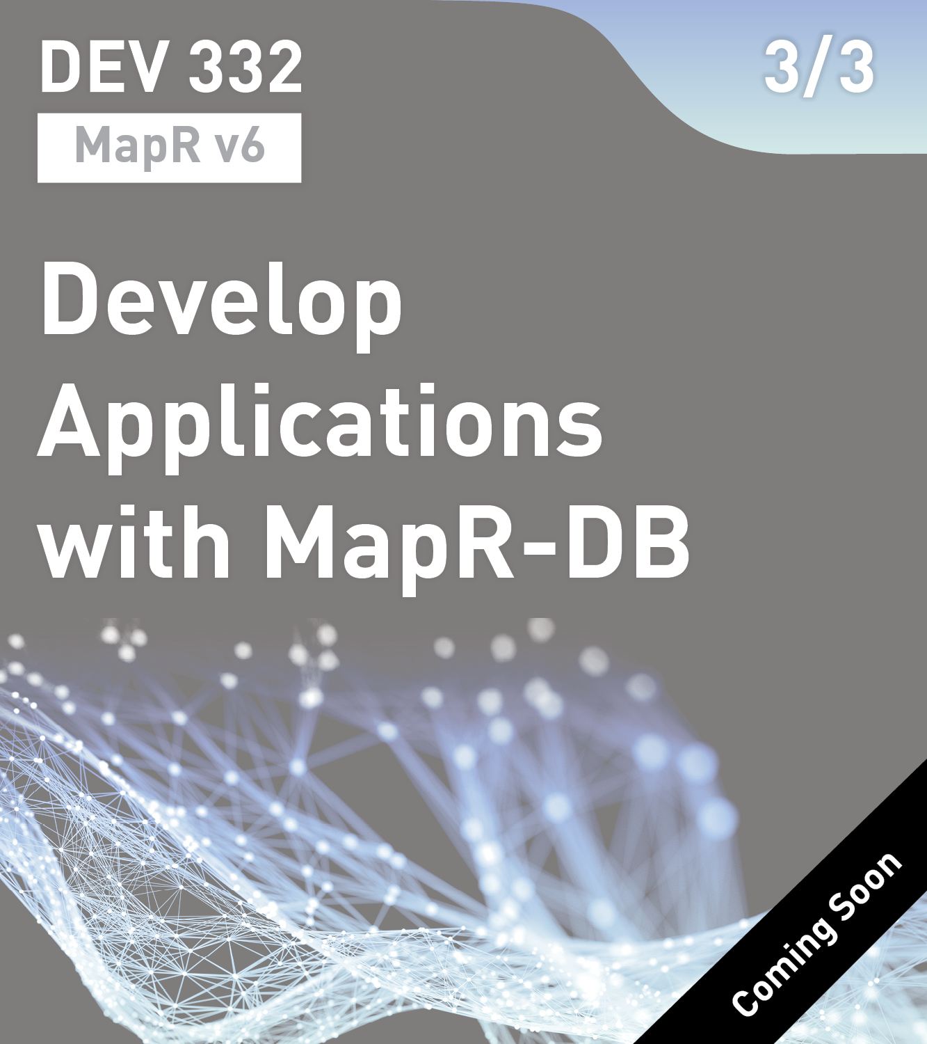 DEV 332 - Develop Applications with MapR-DB (v6)