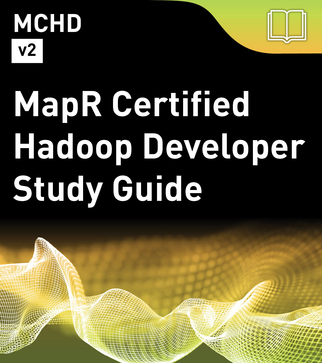 MCHD Study Guide - MapR Certified Hadoop Developer (v2)