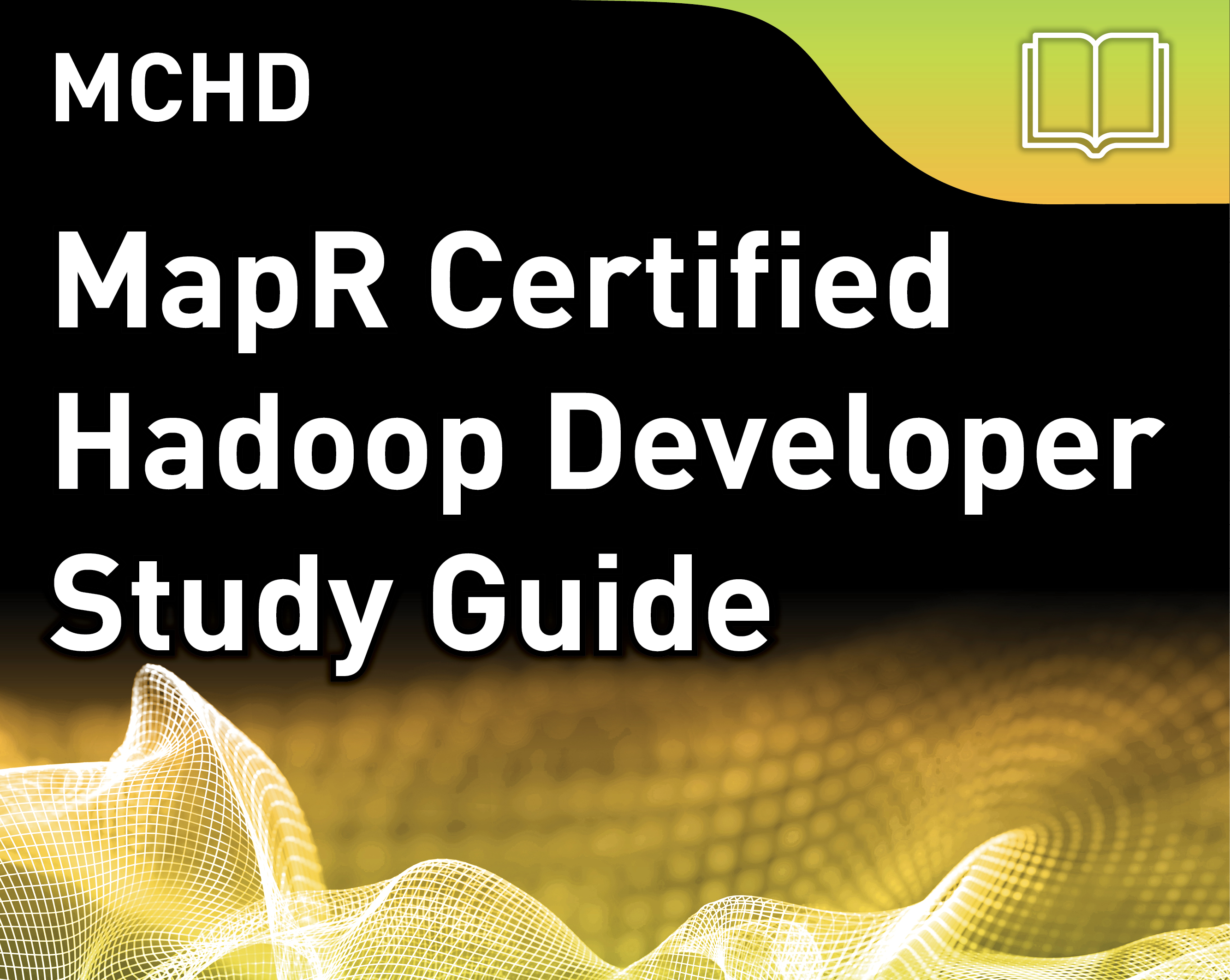 MCHD Study Guide - MapR Certified Hadoop Developer (v2)