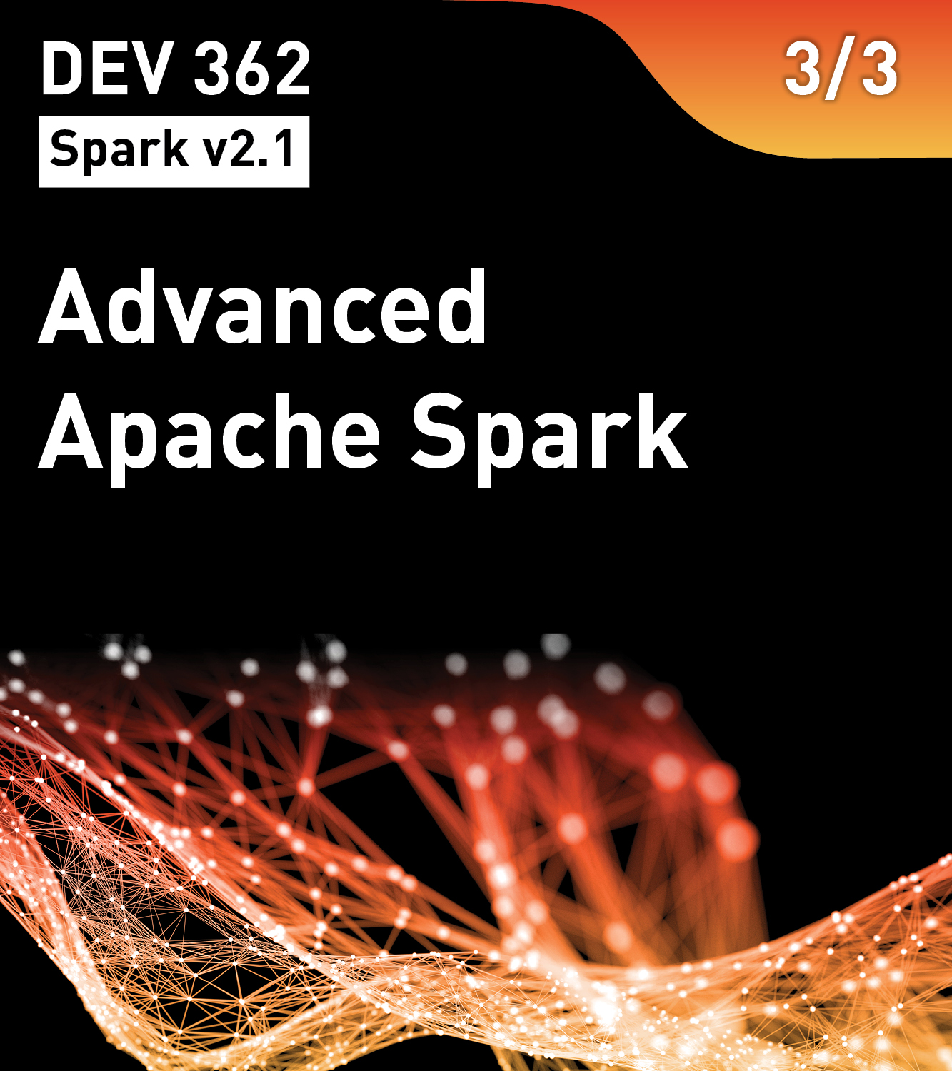 Advanced Apache Spark (Spark v2.1)