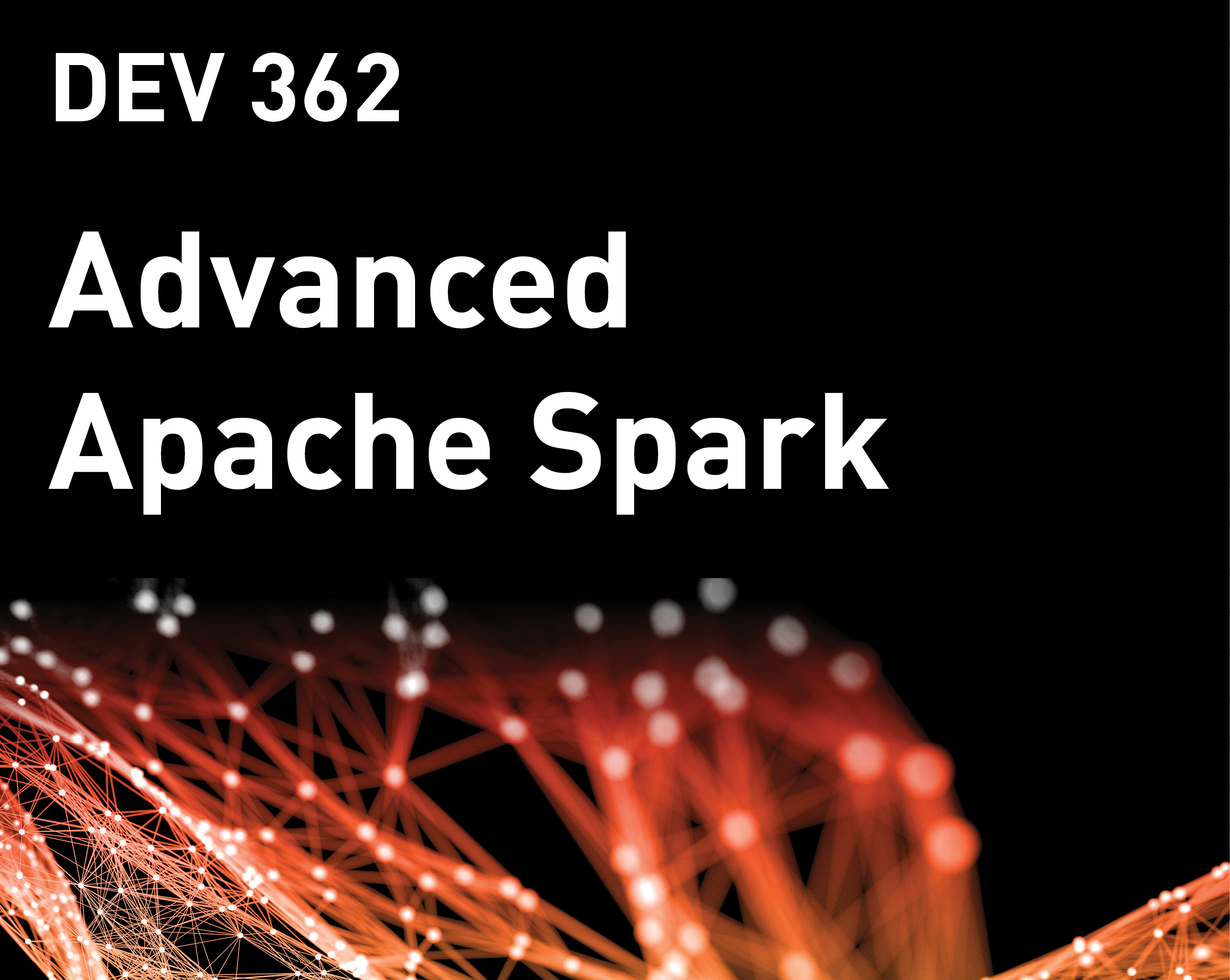 Advanced Apache Spark