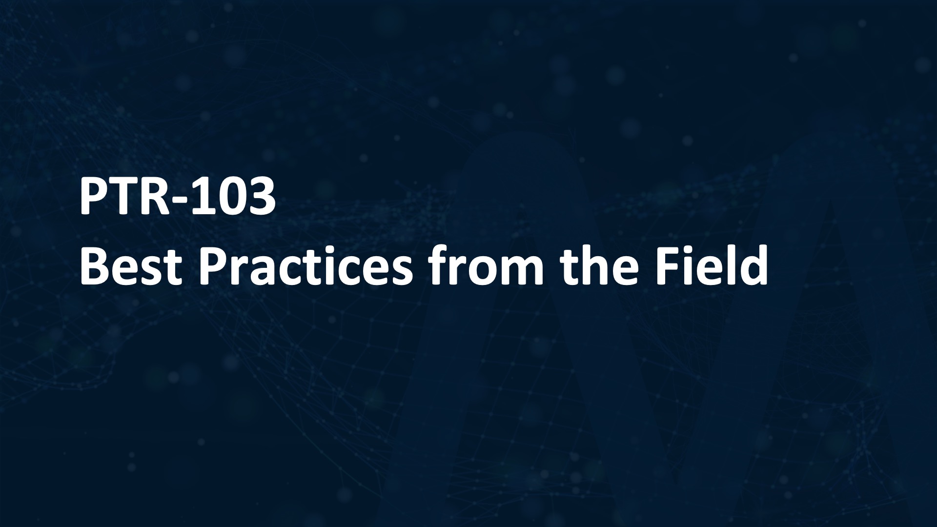 Best Practices from the Field