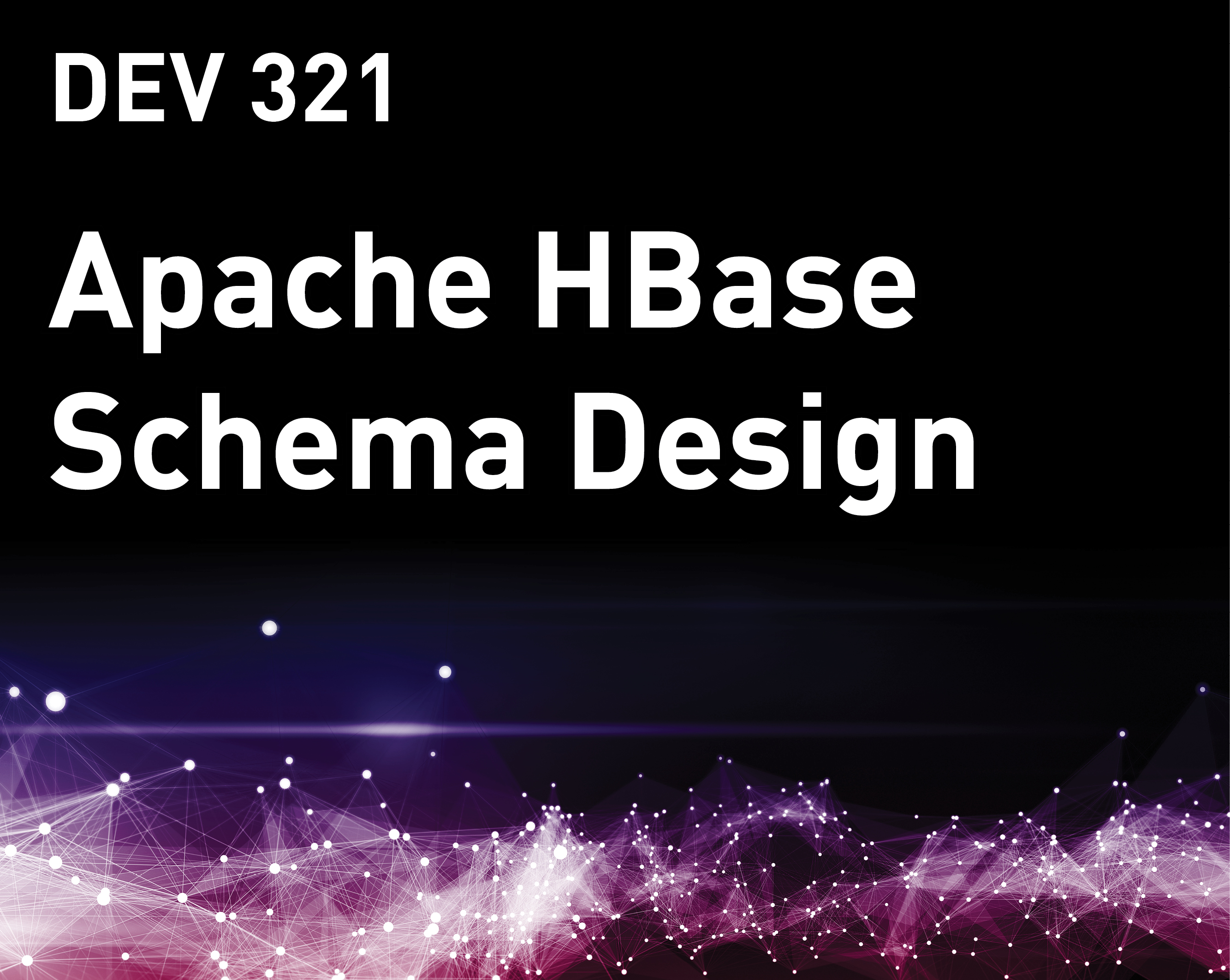 Apache HBase Schema Design