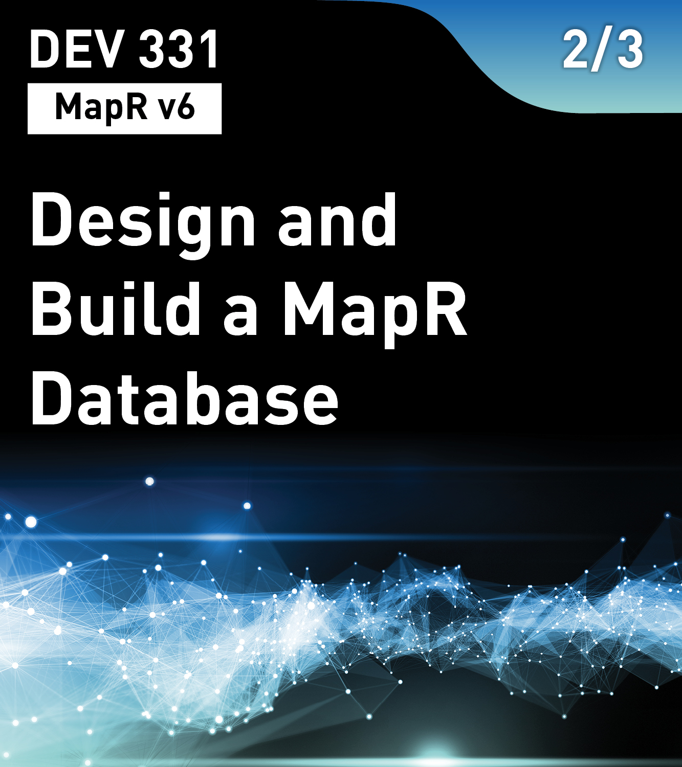 Design and Build a MapR-DB Database (MapR v6)