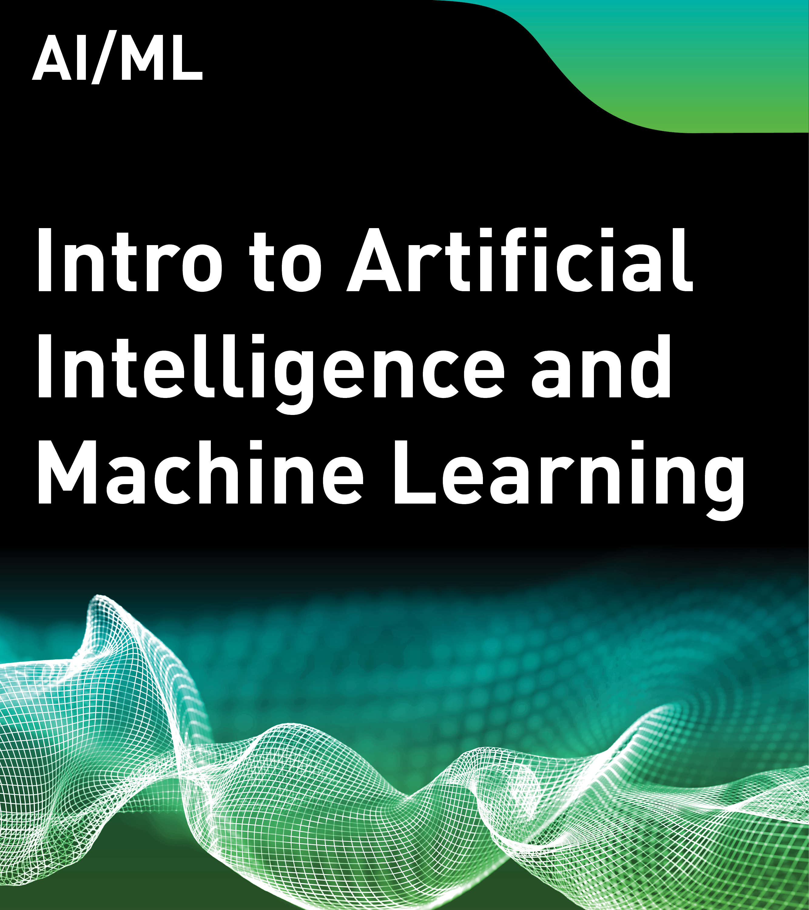 Introduction to Artificial Intelligence and Machine Learning