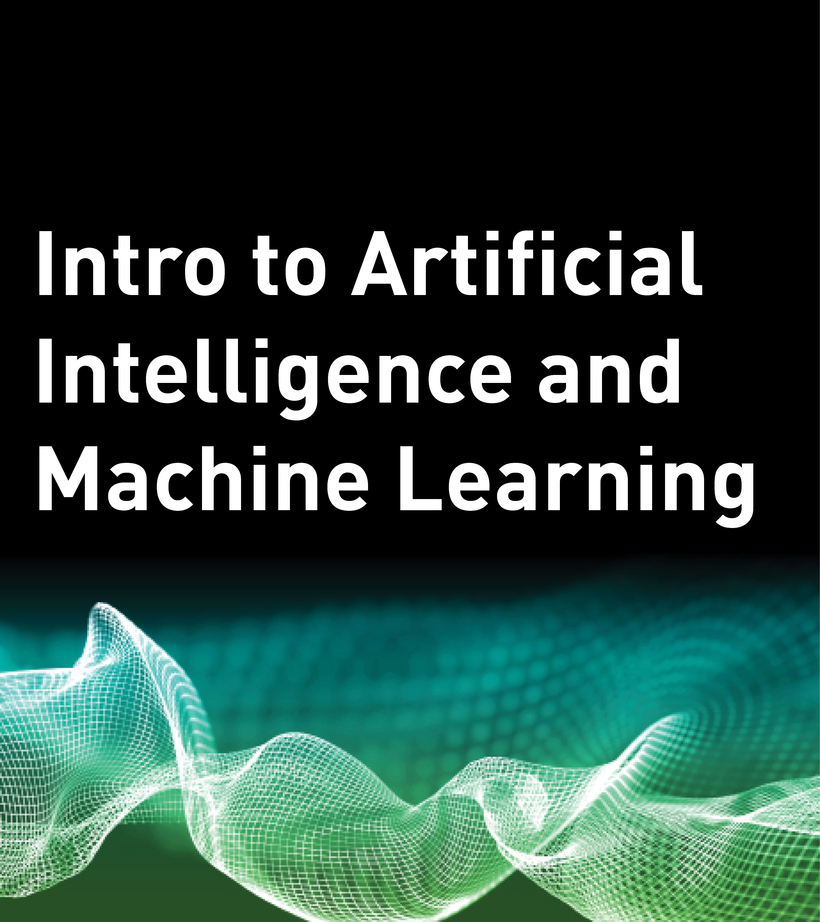 Introduction to Artificial Intelligence and Machine Learning