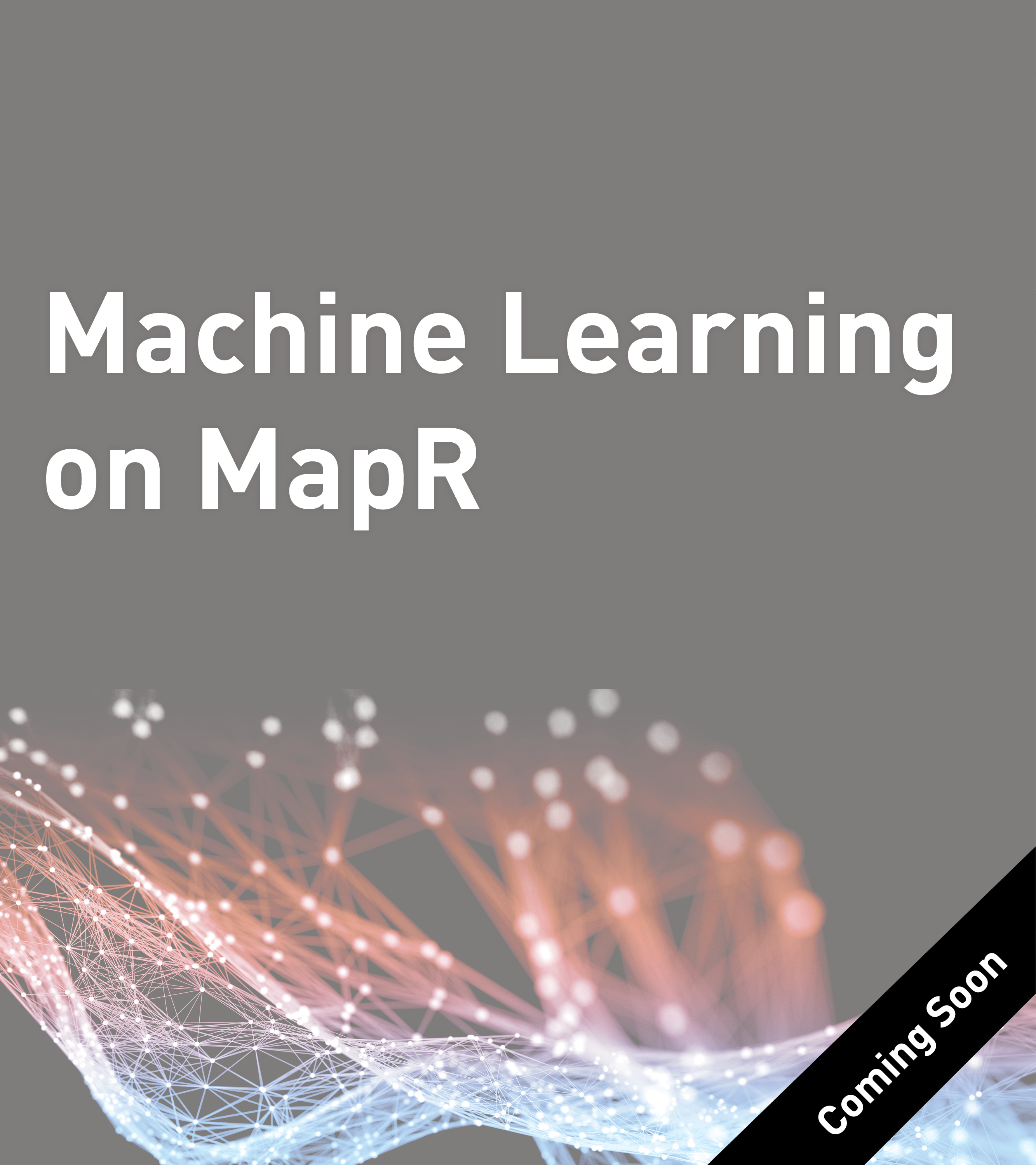 Machine Learning and MapR