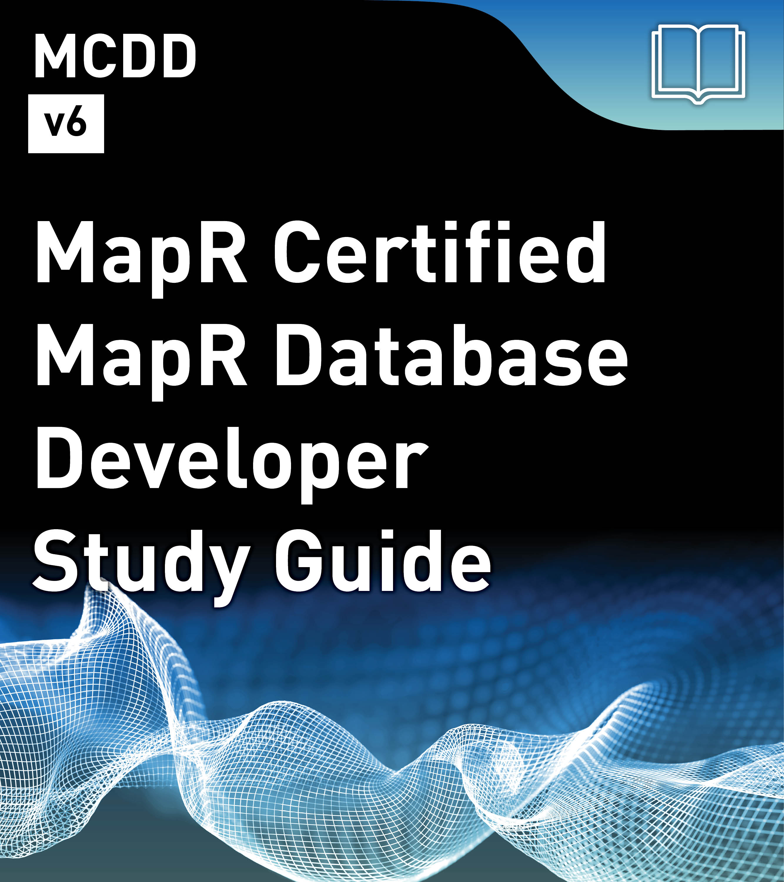 MCDD Study Guide - MapR Certified Database Developer (v6)