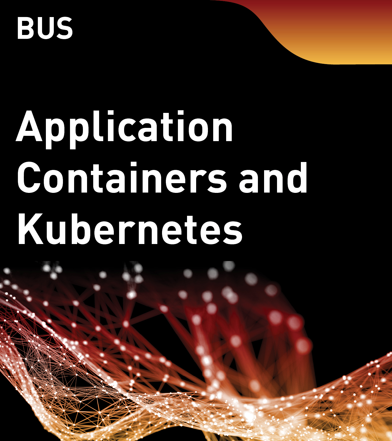 Application Containers and Kubernetes