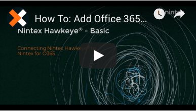 How to: Connect Office 365 to Nintex Hawkeye®