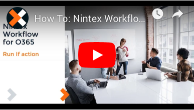 How to: Run If Action in Nintex Workflow for Office 365