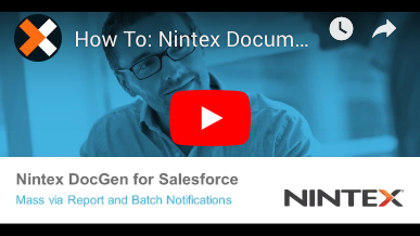 How to: Mass Reports and Notifications in Nintex Document Generation for Salesforce