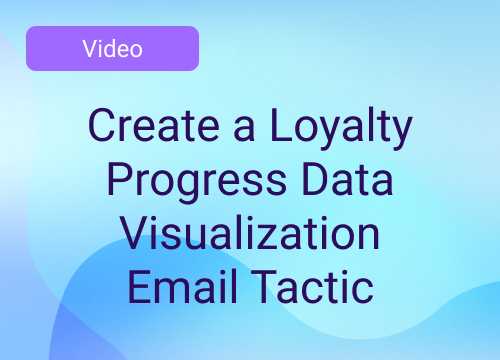 Visualization Email Create a Loyalty Progress Data Visualization Email Tactic