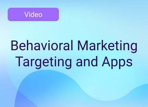 Behavioral Marketing Targeting and Apps