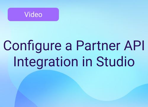 Configure a Partner API Integration in Studio