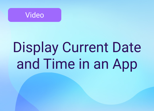 Display Current Date and Time in an App
