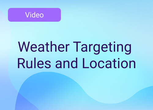 Weather Targeting Rules and Location