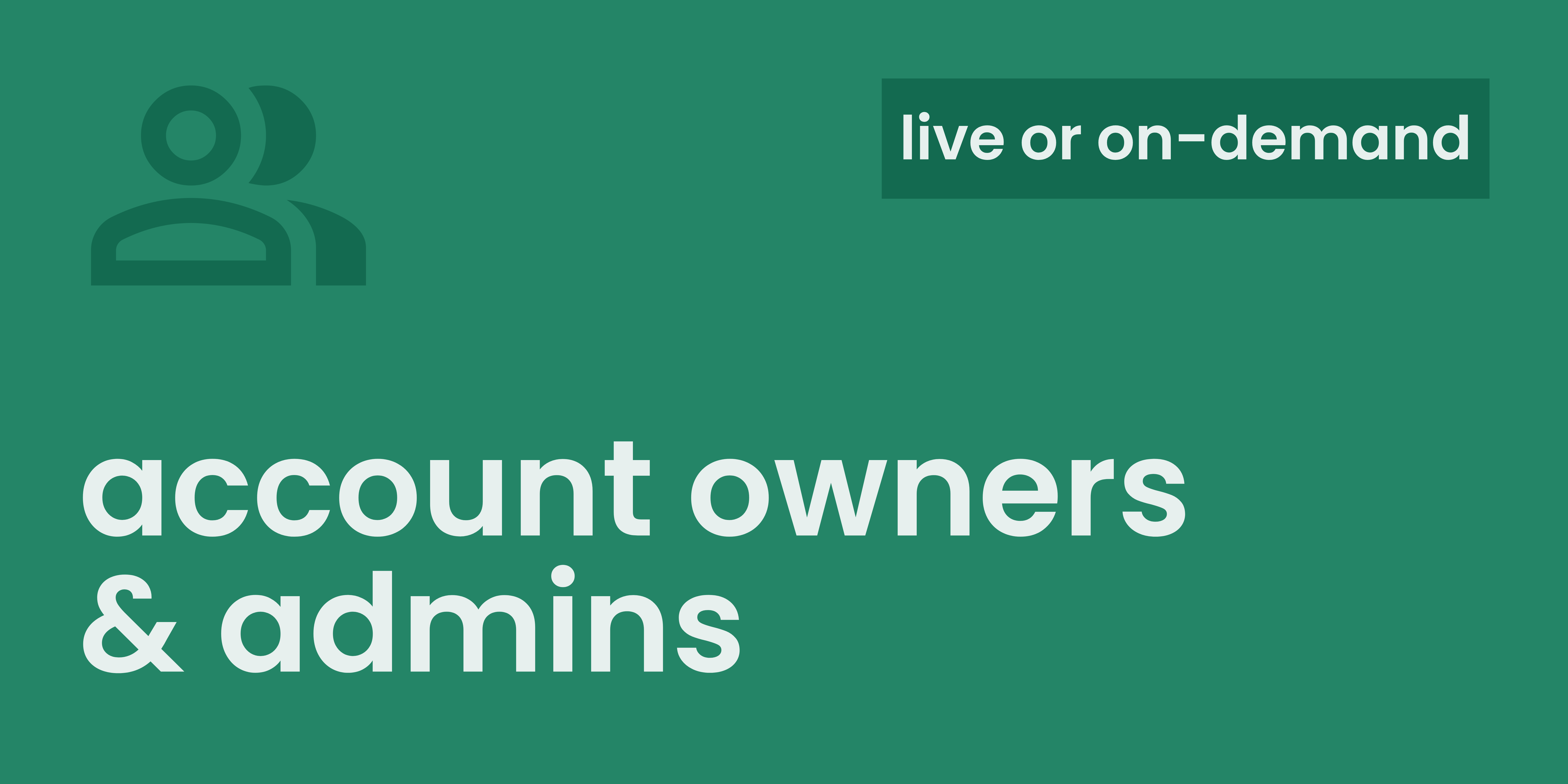 Getting Started Account Owners & Admins