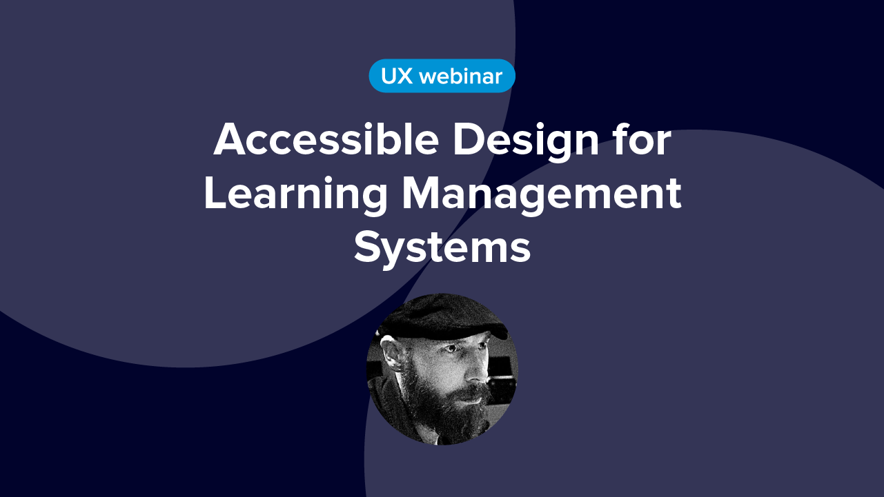Accessible Design For Learning Management Systems Accessible Design For Learning Management Systems