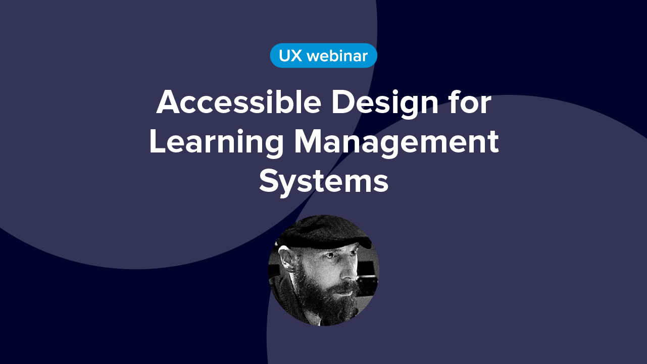 Accessible Design for Learning Management Systems