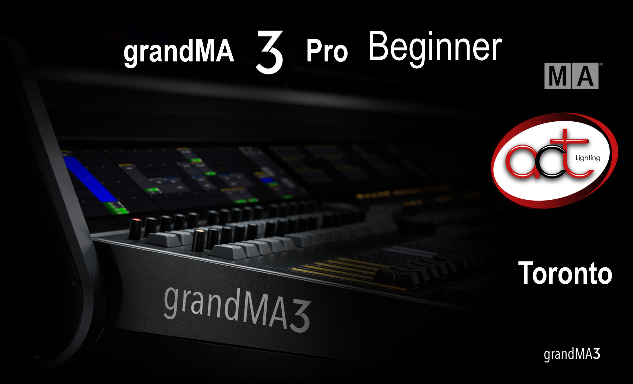 grandMA3 Pro Beginner - Toronto