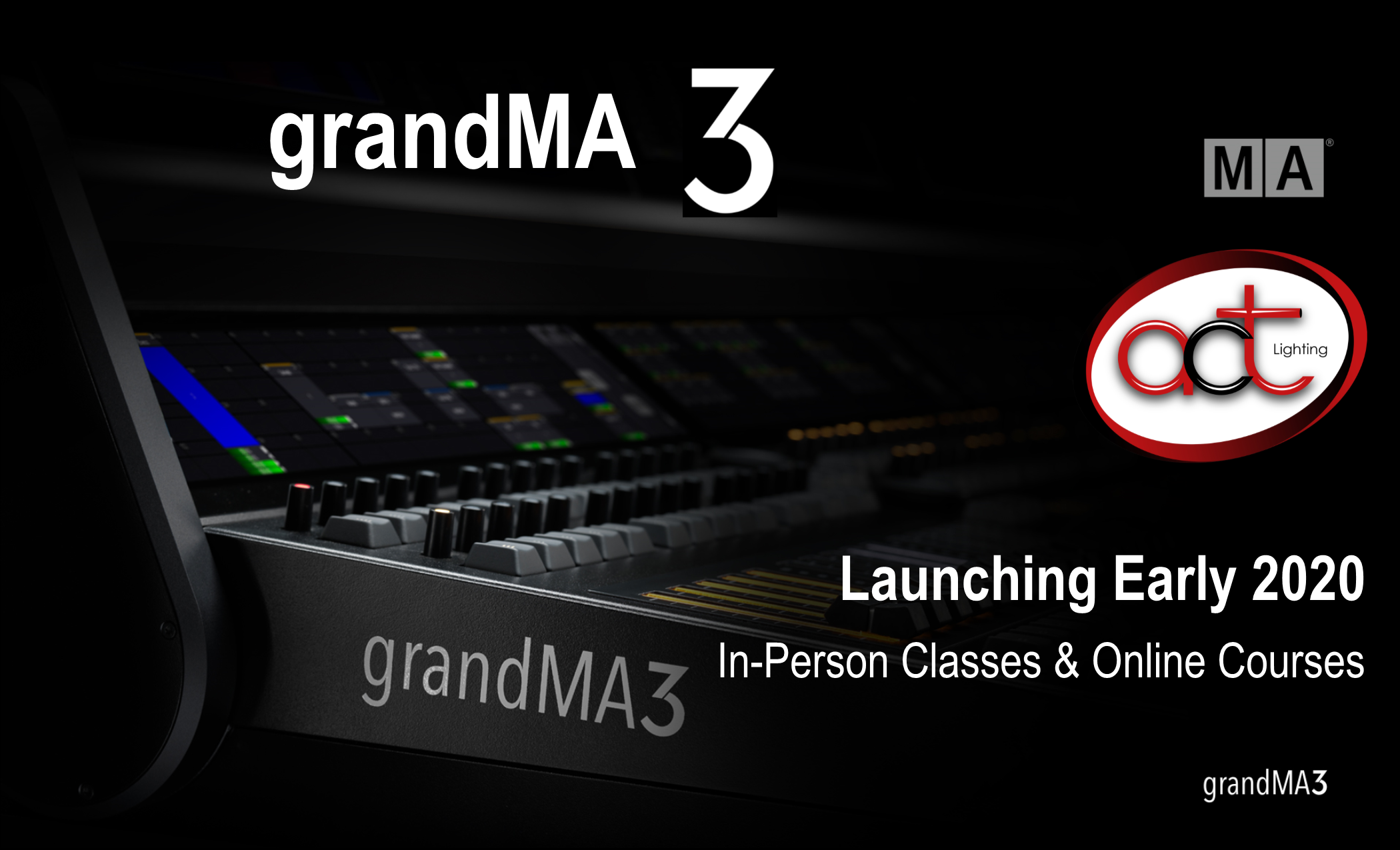 grandMA3 In-Person Classes & Online Courses - Launching Early 2020
