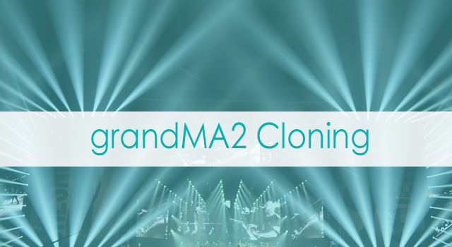 grandMA2 Cloning