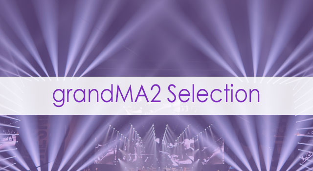 grandMA2 Selection