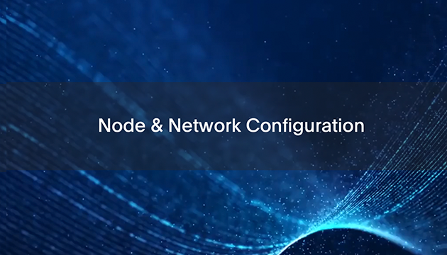 1: Node & Network Configuration