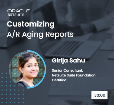 A/R Aging Report Customization & Analysis In NetSuite