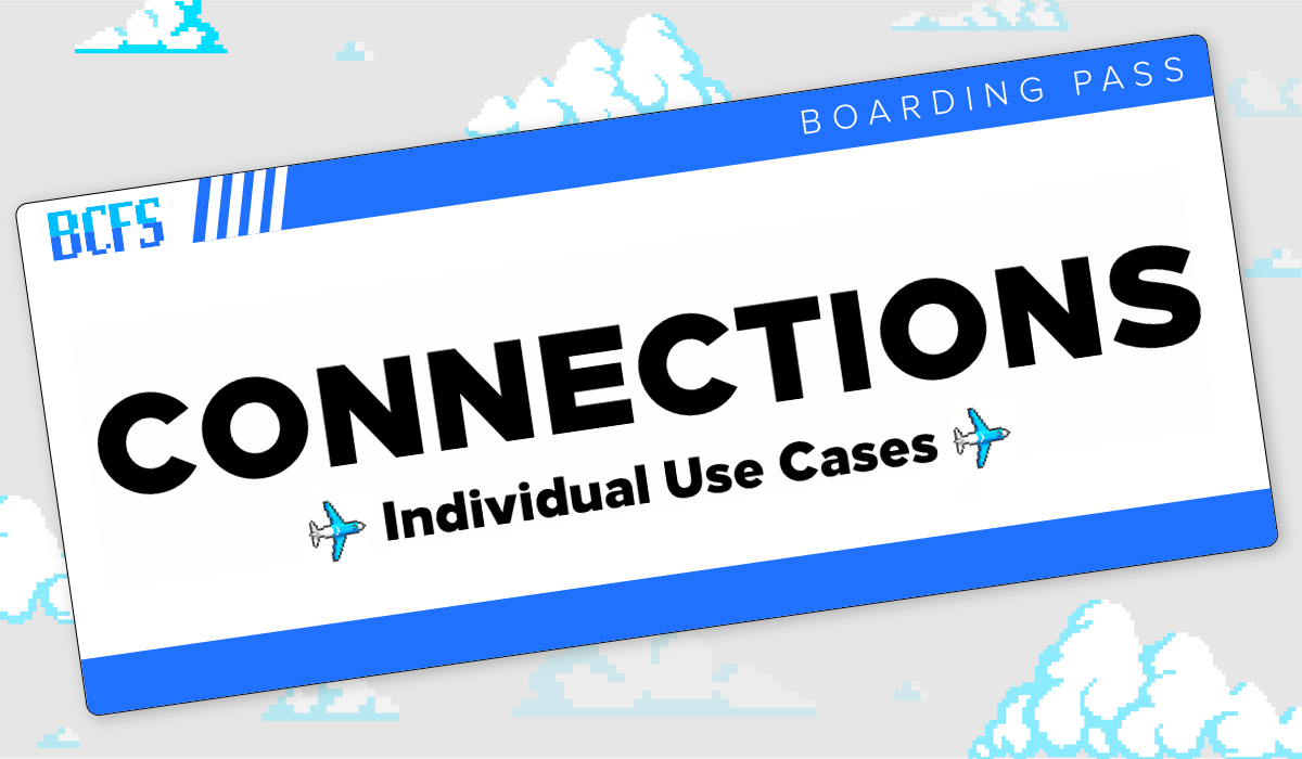 BCFS ️ Connections Individual Use Cases