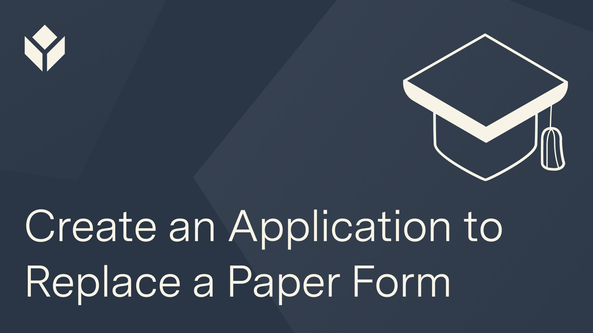 Create an Application to Replace a Paper Form
