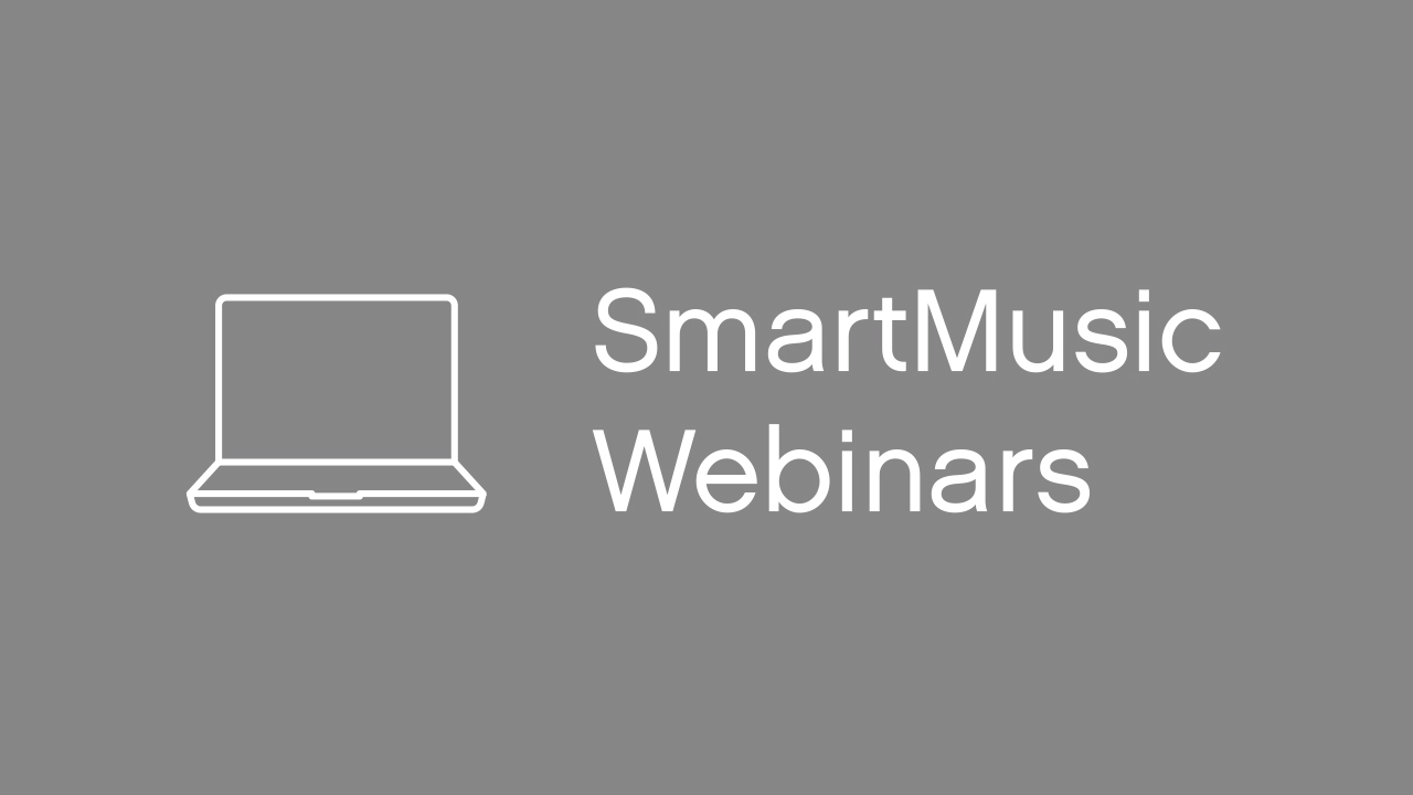 SmartMusic Archived Webinars