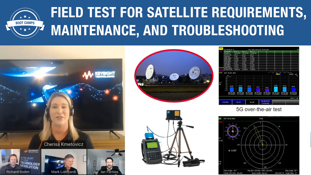 Field Test for Satellite Requirements, Maintenance, and Troubleshooting
