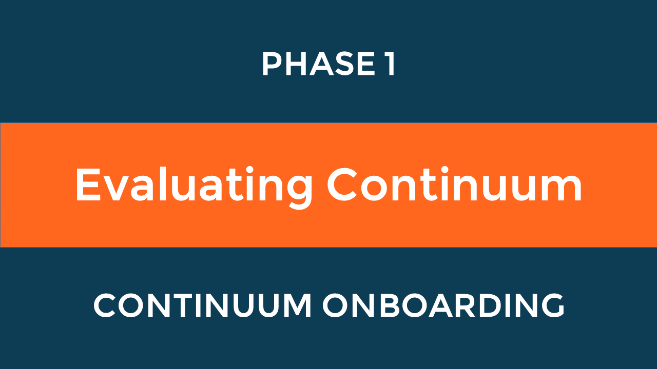 Path to Success Phase 1: Evaluating Continuum