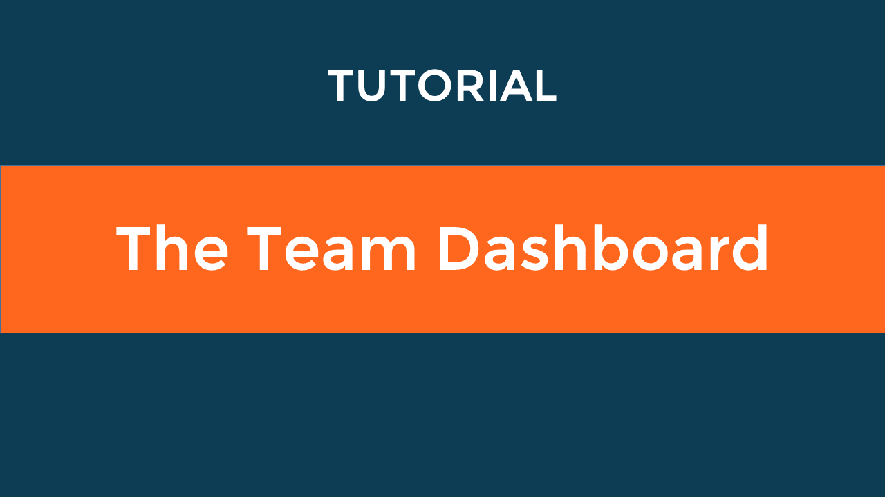 The Team Dashboard