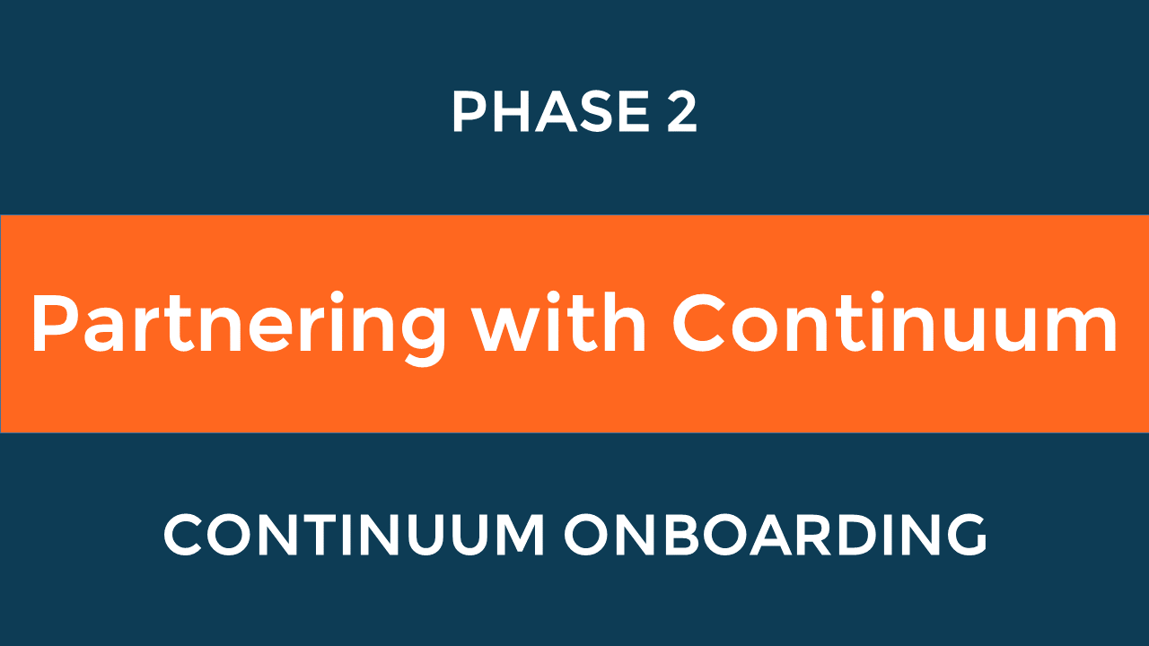 Path to Success Phase 2: Partnering with Continuum