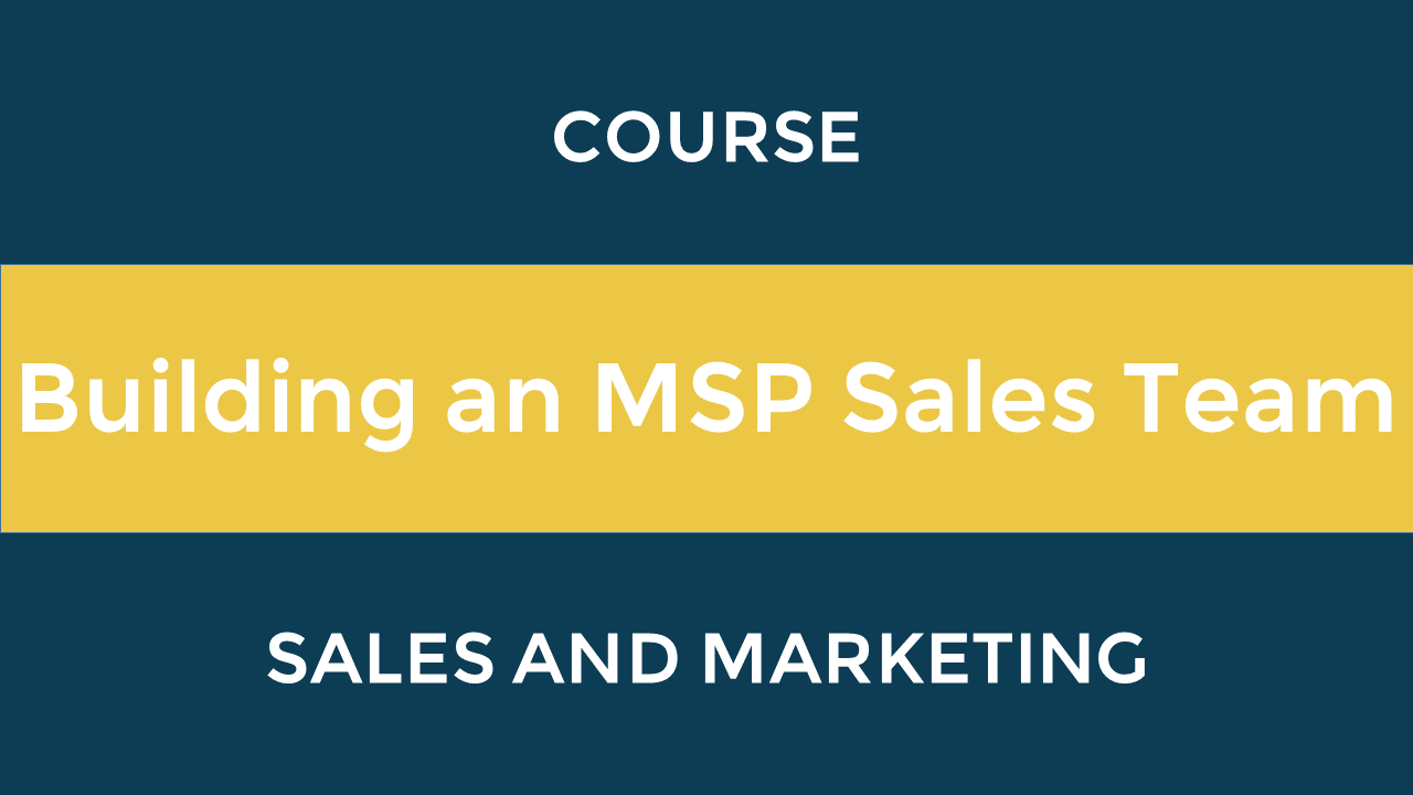 Building an MSP Sales Team