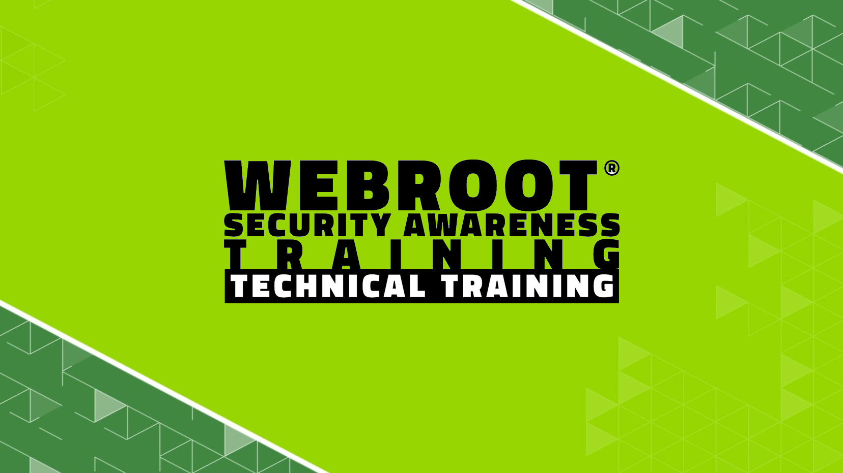 Webroot® Security Awareness Technical Training