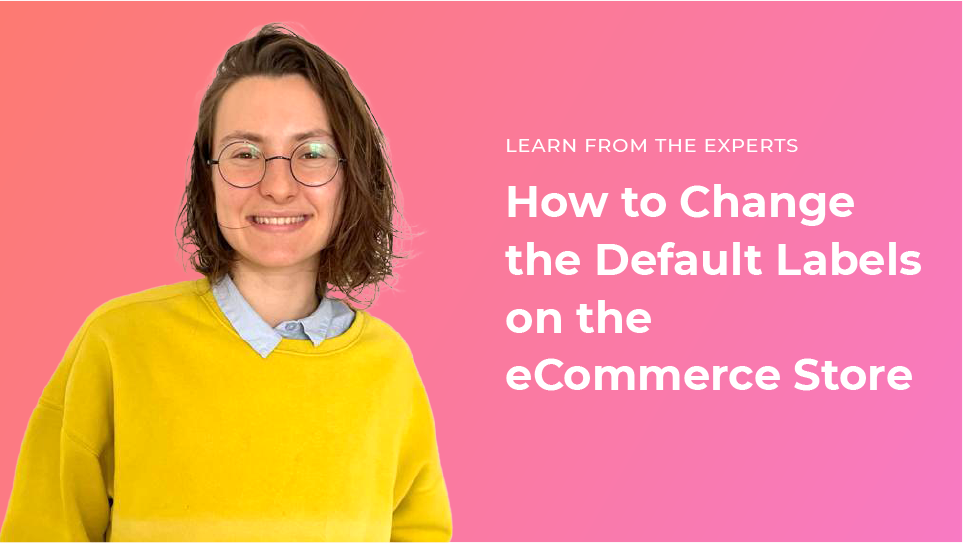 How to Change the Default Labels on the eCommerce Store