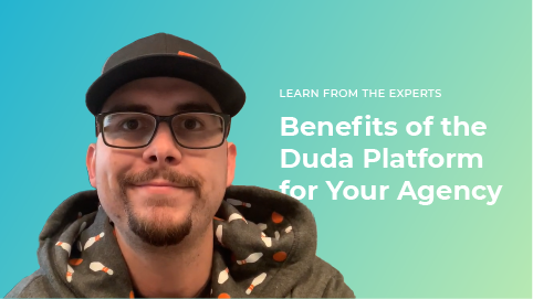 Benefits of the Duda Platform for Your Agency