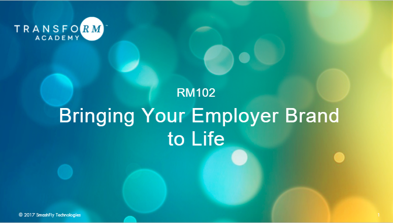 RM102: Bring Your Employer Brand to Life