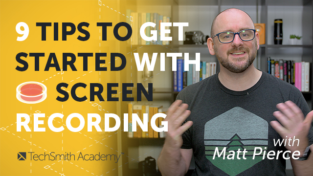 9 Tips to Get Started with Screen Recording