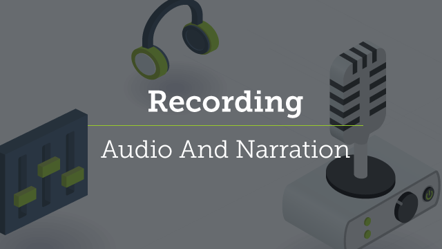 2. Recording Audio and Narration