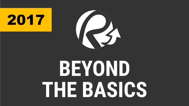 Beyond the Basics (2017 & Below)