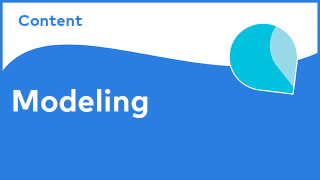 Content - Modeling